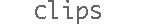 clips